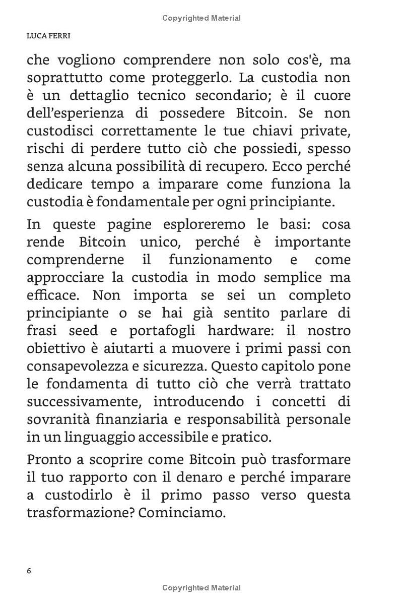 Bitcoin per Principianti: La Guida Completa alla Custodia Sicura delle Tue Criptovalute: Impara a proteggere i tuoi Bitcoin con portafogli sicuri, ... a lungo termine (Italian Edition)